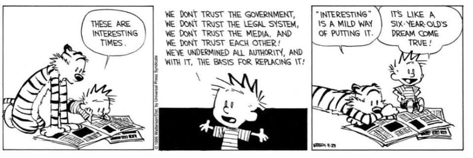 Calvin from Calvin and Hobbes saying we shouldn't trust anything
